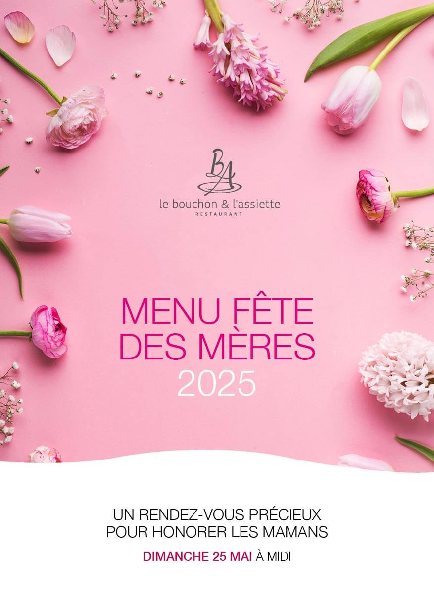 Menu Fête des Mères 2025 au Bouchon et l'Assiette